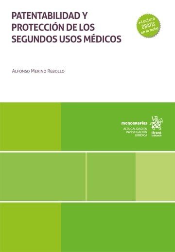 PATENTABILIDAD Y PROTECCION DE LOS SEGUNDOS USOS MEDICOS, de MERINO REBOLLO | portada del libro