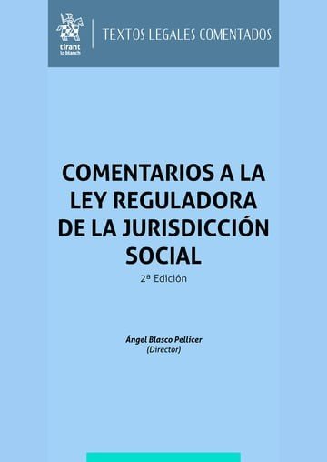 COMENTARIOS LEY REGULADORA DE LA JURISDICCION SOCIAL 2ª ED, de BLASCO PELLICER | portada del libro