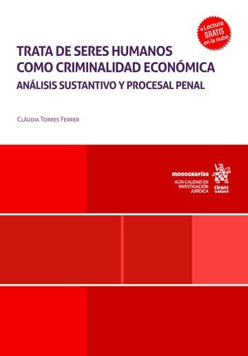 TRATA DE SERES HUMANOS COMO CRIMINALIDAD ECONOMICA. ANALISIS SUSTANTIVO Y PROCES, de TORRES FERRER | portada del libro