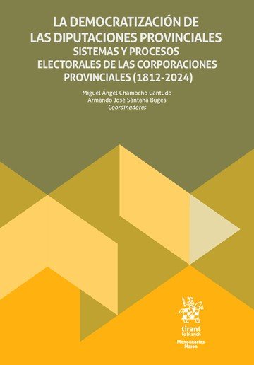 LA DEMOCRATIZACION DE LAS DIPUTACIONES PROVINCIALES.SISTEMAS Y PROCESOS ELECTORA, de CHAMORRO CANTUDO | portada del libro
