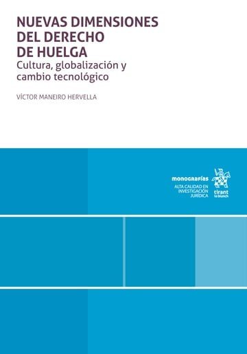 NUEVAS DIMENSIONES DEL DERECHO DE HUELGA: CULTURA, GLOBALIZACION Y CAMBIO TECNOL, de MANEIRO HERVELLA | portada del libro