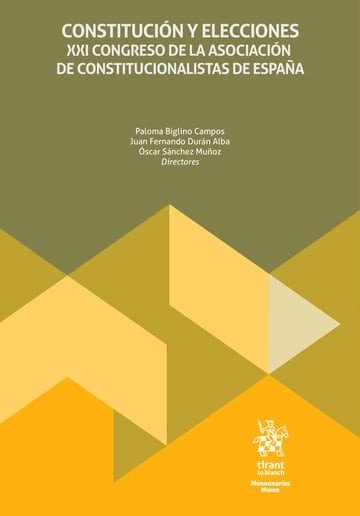CONSTITUCION Y ELECCIONES. XXI CONGRESO DE LA ASOCIACION DE CONSTITUCIONALISTAS, de BIGLINO CAMPOS | portada del libro