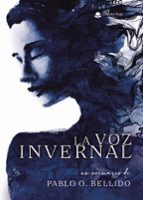 La Voz Invernal, de PABLO O. BELLIDO | portada del libro
