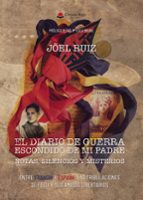 EL DIARIO DE GUERRA ESCONDIDO DE MI PADRE: NOTAS, SILENCIOS Y MISTERIOS., de JOEL RUIZ | portada del libro