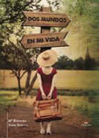 DOS MUNDOS EN MI VIDA, de M. ROSAURA VARA SANTOS | portada del libro