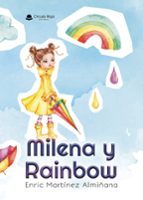 MILENA Y RAINBOW, de ENRIC MARTINEZ ALMIÑANA | portada del libro