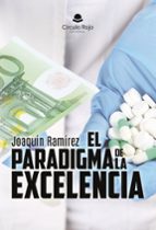 El paradigma de la excelencia, de JOAQUIN RAMIREZ | portada del libro