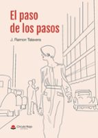 El paso de los pasos, de J. RAMON TALAVERA | portada del libro