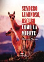 SENDERO LUMINOSO, OSCURO COMO LA MUERTE, de HERNAN ALVAREZ | portada del libro