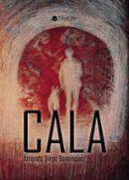 CALA, de AMANDO DIEGO DOMINGUEZ | portada del libro