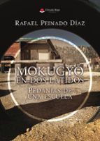 MOKUGYO EN DOS LATIDOS. PEDANÍAS DE UNA ESCUELA, de RAFAEL PEINADO DIAZ | portada del libro