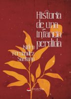 HISTORIA DE UNA INFANCIA PERDIDA, de ISIDRO FERNANDEZ SANTANA | portada del libro
