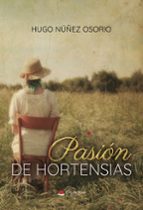 PASIÓN DE HORTENSIAS, de HUGO NUÑEZ | portada del libro