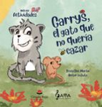 GARRYS, EL GATO QUE NO QUERÍA CAZAR, de TESSY DIEZ MARTINHECTOR ENJUTO | portada del libro