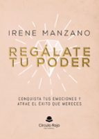 REGÁLATE TU PODER, de IRENE MANZANO | portada del libro