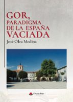 Gor, paradigma de la España vaciada, de JOSE OLEA MEDINA | portada del libro