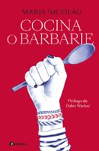 Cocina o barbarie, de Maria Nicolau | portada del libro