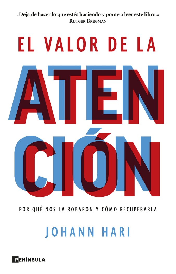 EL VALOR DE LA ATENCION, de JOHANN HARI | portada del libro