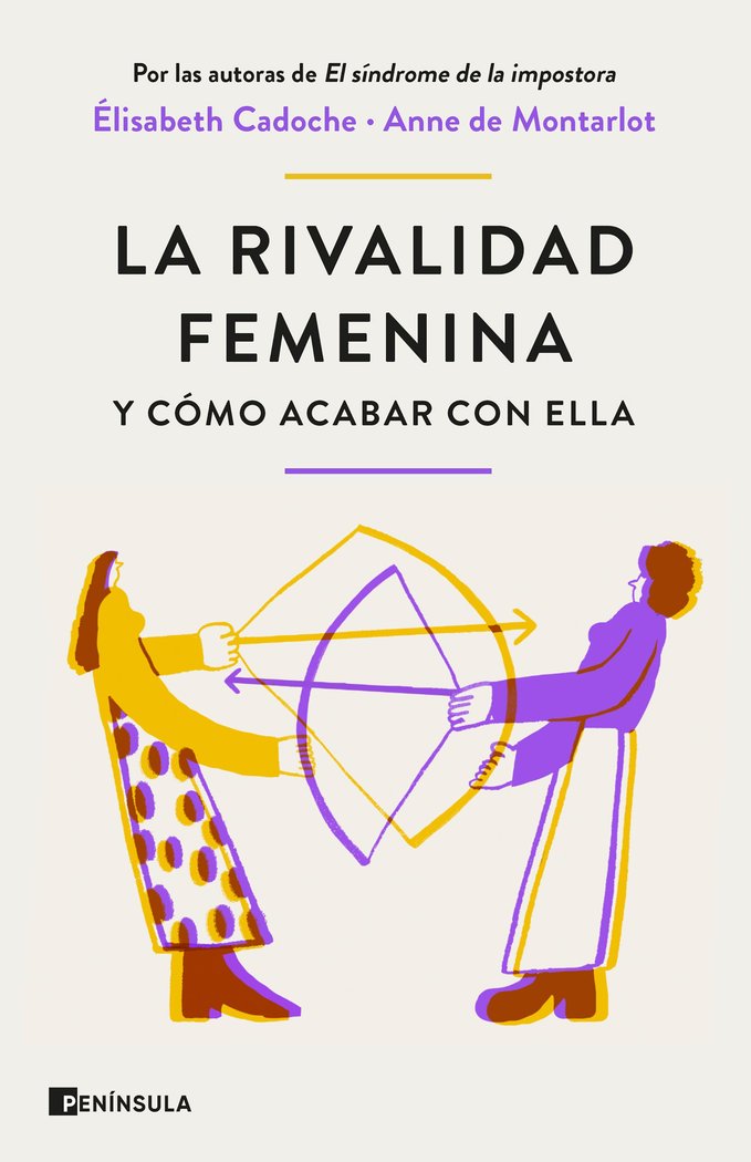 LA RIVALIDAD FEMENINA Y COMO ACABAR CON ELLA, de CADOCHE Y ANNE DE MONTARLOT, ELISABETH | portada del libro