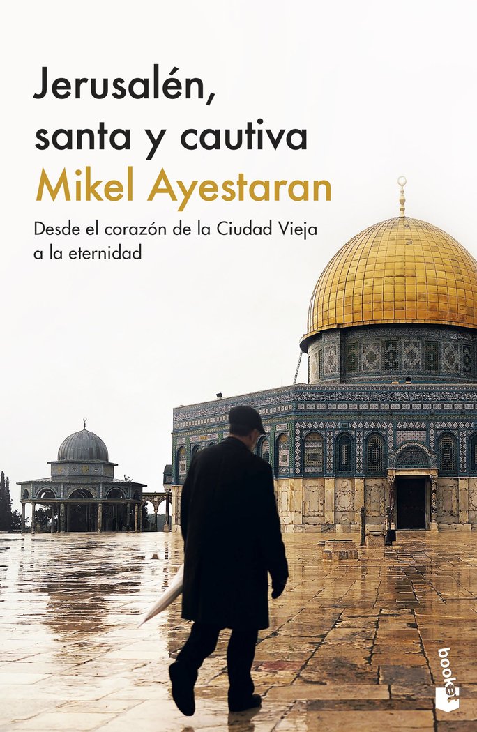 JERUSALEN, SANTA Y CAUTIVA, de MIKEL AYESTARAN | portada del libro