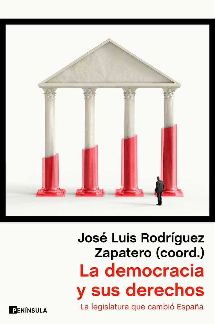 LA DEMOCRACIA Y SUS DERECHOS, de RODRIGUEZ ZAPATERO, JOSE LUIS | portada del libro