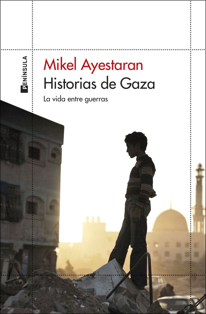 Historias de Gaza, de MIKEL AYESTARAN | portada del libro