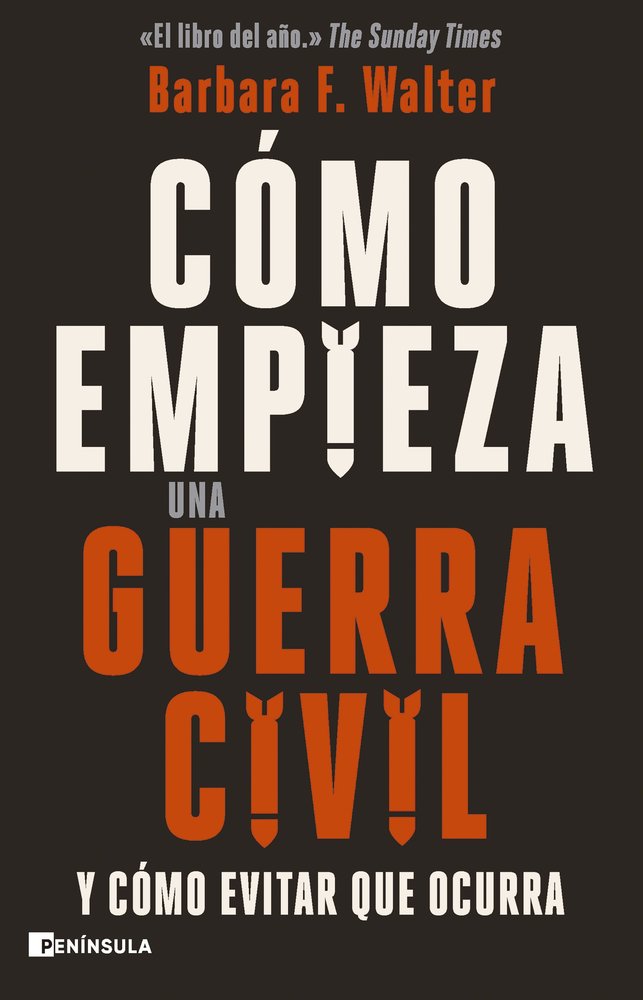 COMO EMPIEZA UNA GUERRA CIVIL, de BARBARA F WALTER | portada del libro