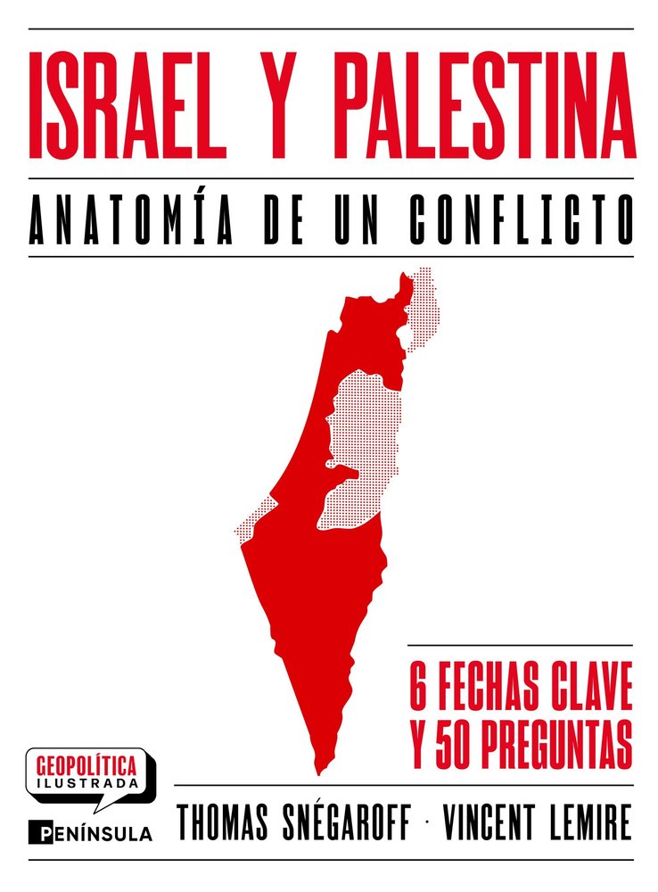 ISRAEL Y PALESTINA ANATOMIA DE UN CONFLICTO, de THOMAS SNEGAROFF | portada del libro