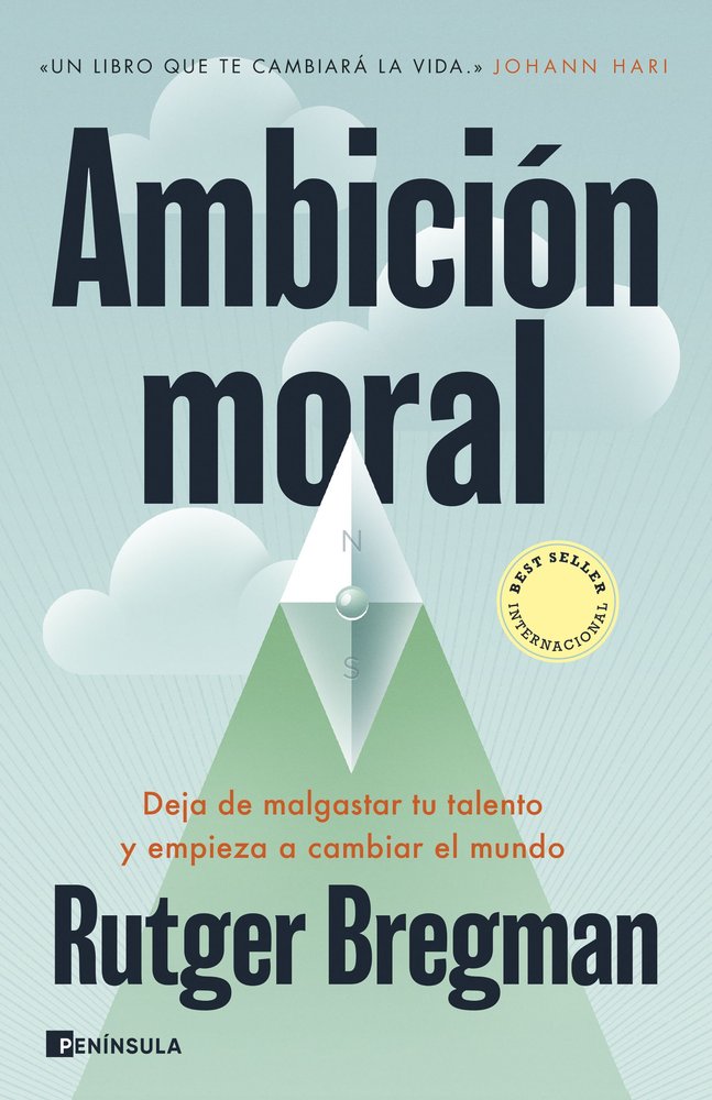 AMBICION MORAL, de BREGMAN, RUTGER | portada del libro