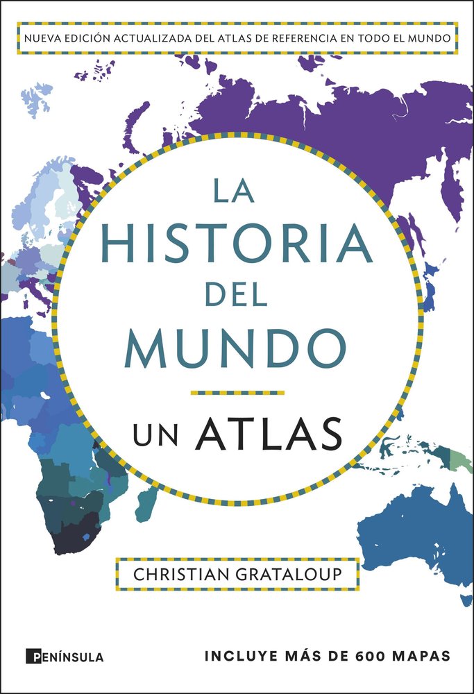 La historia del mundo. Un atlas (edición ampliada), de CHRISTIAN GRATALOUP | portada del libro