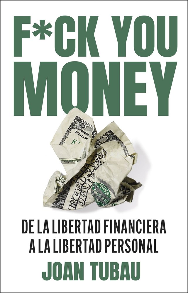 Fuck you money, de JOAN TUBAU | portada del libro