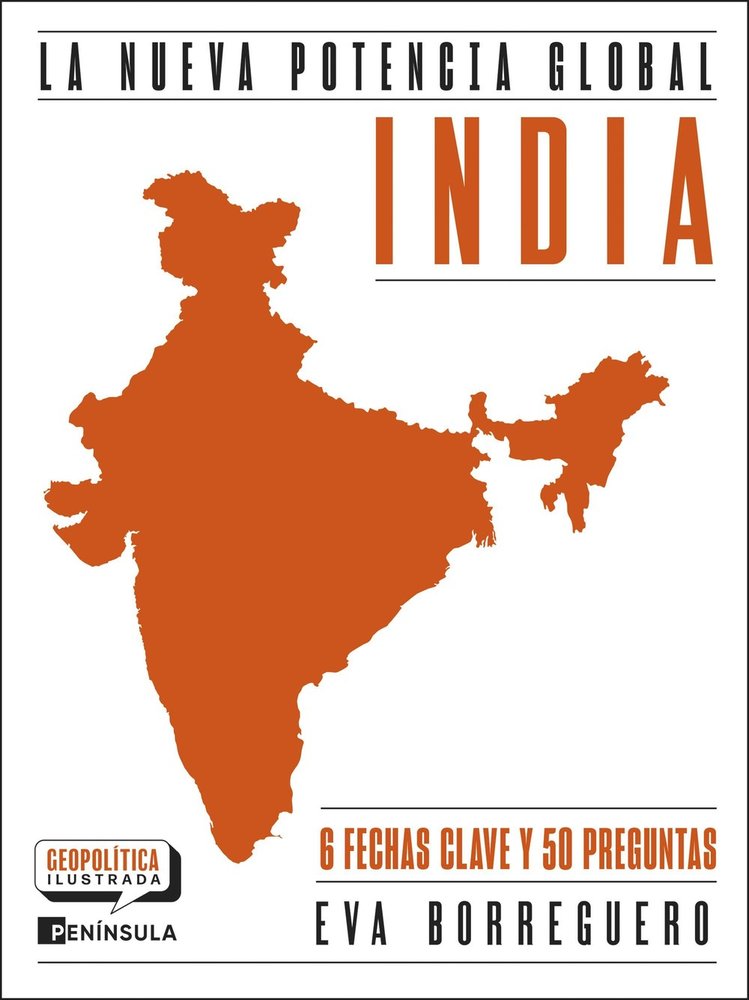 INDIA. LA NUEVA POTENCIA GLOBAL, de EVA BORREGUERO SANCHO | portada del libro