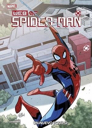MA16 WEB OF SPIDER-MAN 1 UN NUEVO EQUIPO, de ALBURQUERQUE ALBERTO#SHINICK K | portada del libro