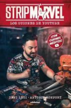 STRIP MARVEL LOS GUIONES DE YOUTUBE, de ANTONIO MONFORT GASULLA | portada del libro