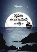 Retales de un instante contigo, de AMAIA | portada del libro