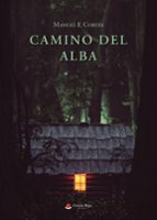 Camino del alba, de MANUEL F. CORTES | portada del libro