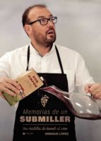 MEMORIAS DE UN SUBMILLER. UNA HISTORIA DE HUMOR AL VINO, de López | portada del libro