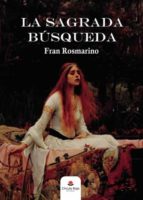 La Sagrada Búsqueda, de Rosmarino | portada del libro