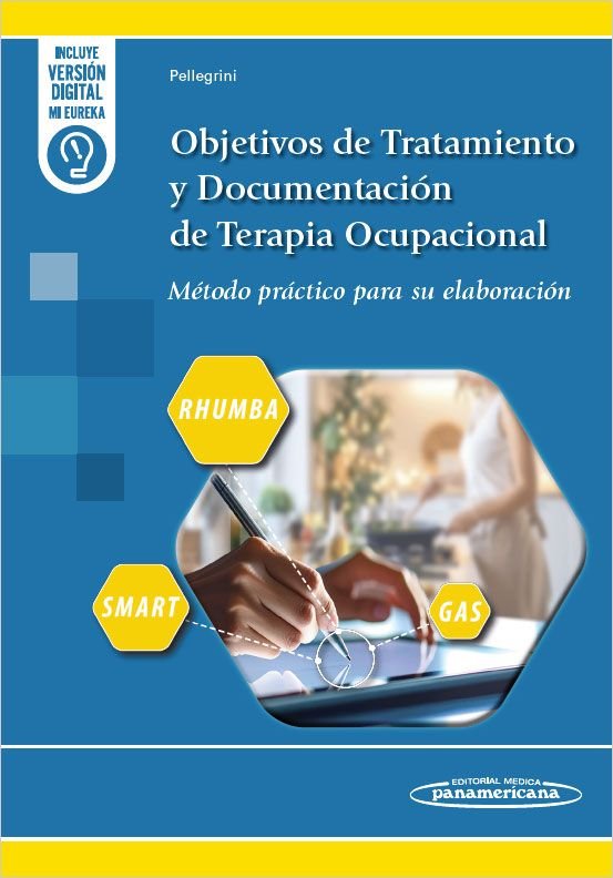 OBJETIVOS DE TRATAMIENTO Y DOCUMENTACION DE TERAPIA OCUPACIONAL, de PELLEGRINI SPANGENBERGARTI, MARIEL | portada del libro