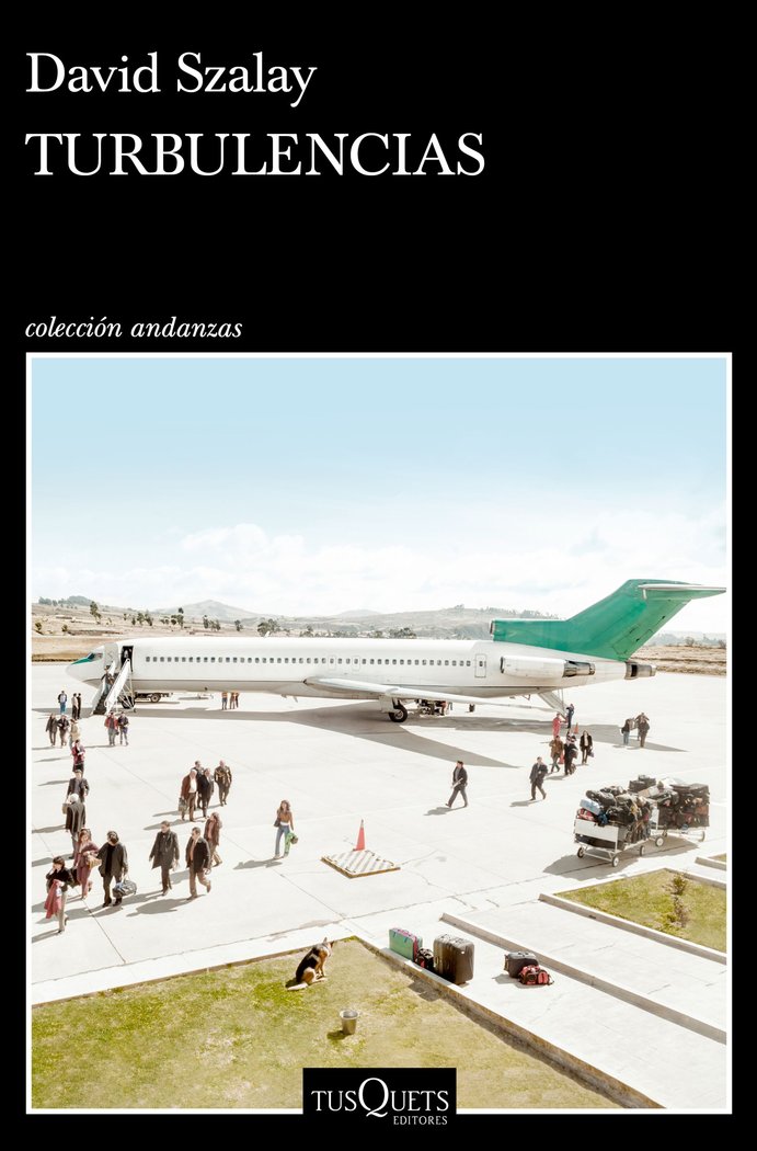 TURBULENCIAS, de SZALAY, DAVID | portada del libro