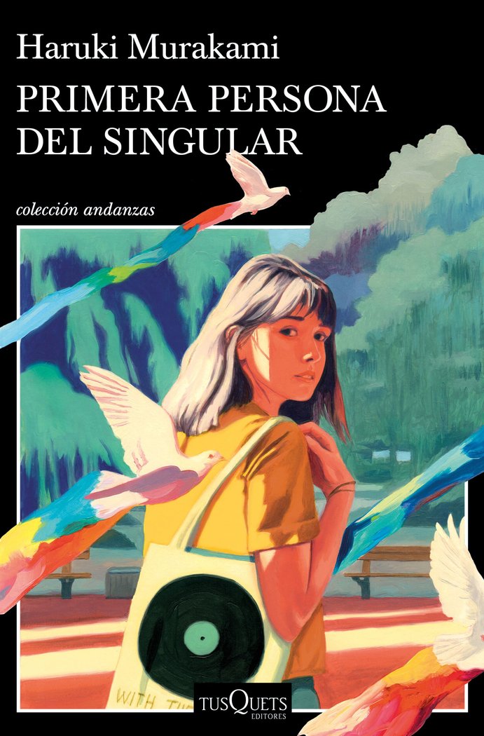 PRIMERA PERSONA DEL SINGULAR, de HARUKI MURAKAMI | portada del libro