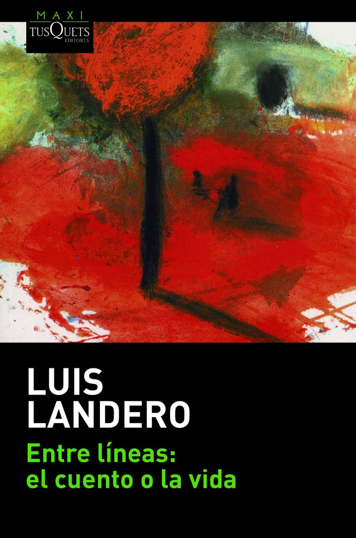 ENTRE LINEAS: EL CUENTO O LA VIDA, de LUIS LANDERO | portada del libro