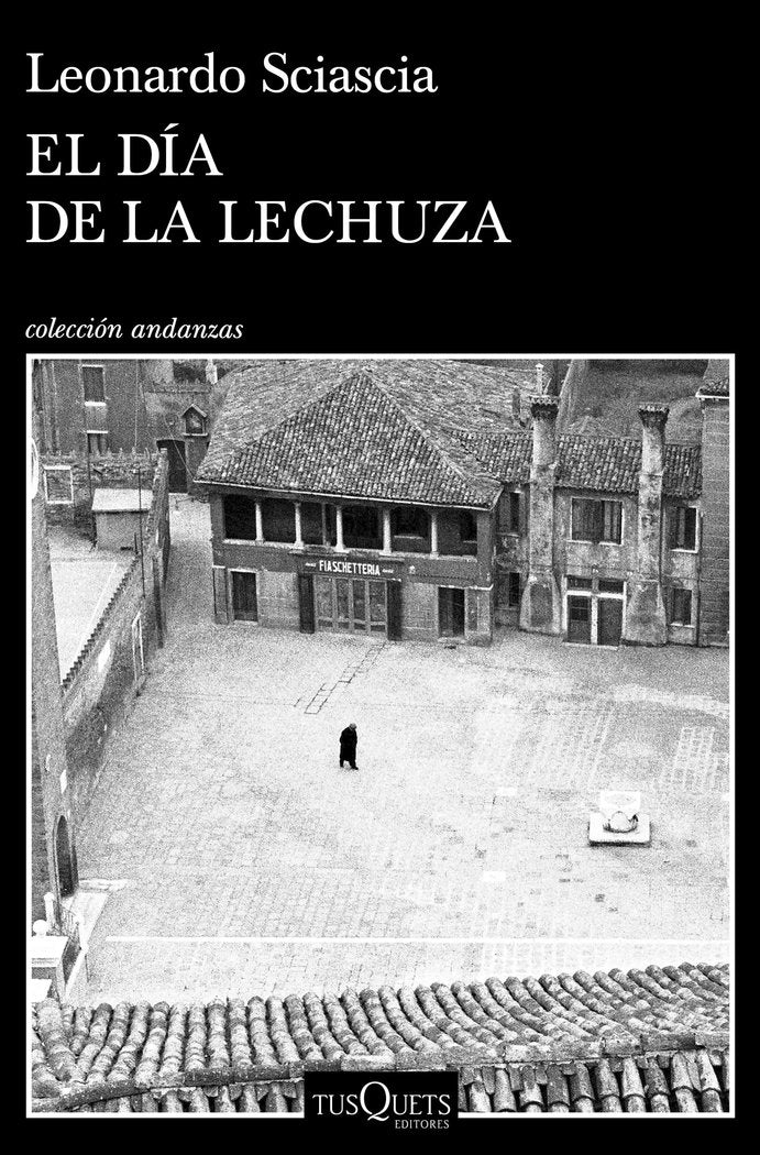 EL DIA DE LA LECHUZ, de LEONARDO SCIASCIA | portada del libro