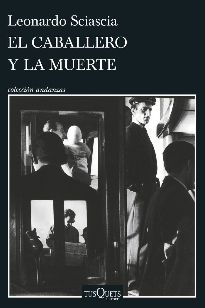 El caballero y la muerte, de LEONARDO SCIASCIA | portada del libro