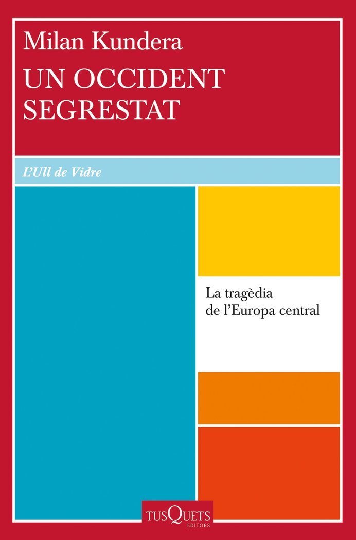 UN OCCIDENT SEGRESTAT, de MILAN KUNDERA | portada del libro