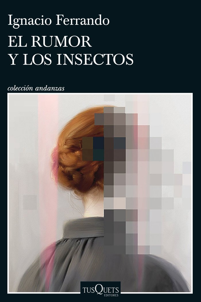 EL RUMOR Y LOS INSECTOS, de FERRANDO, IGNACIO | portada del libro
