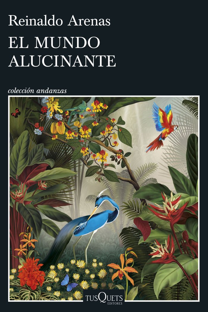 EL MUNDO ALUCINANTE, de REINALDO ARENAS | portada del libro