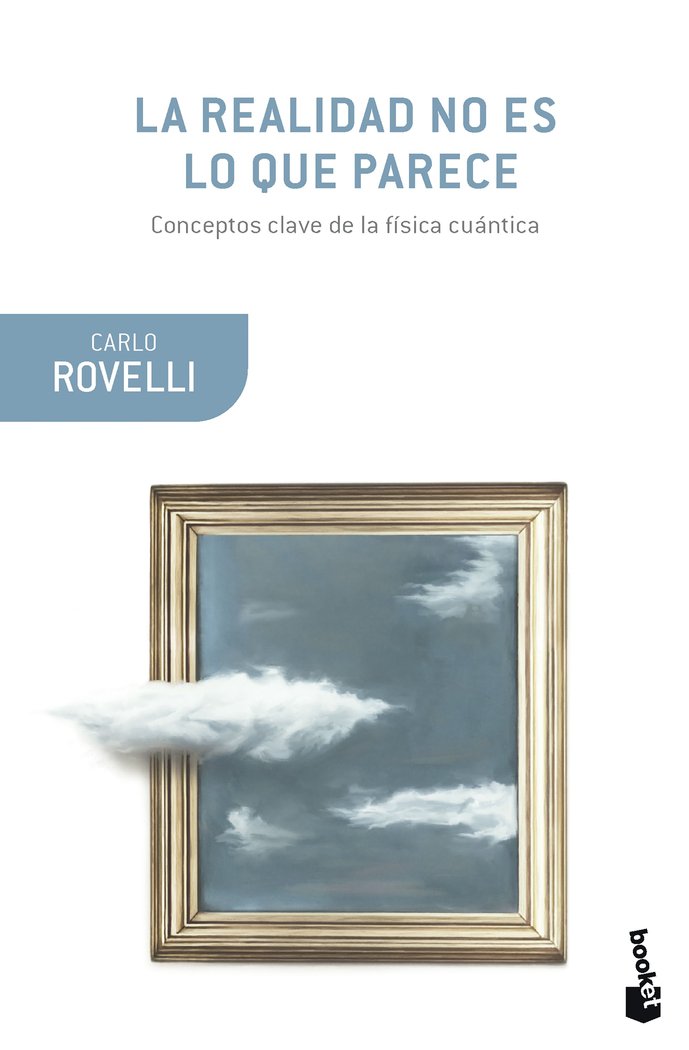 LA REALIDAD NO ES LO QUE PARECE, de CARLO ROVELLI | portada del libro