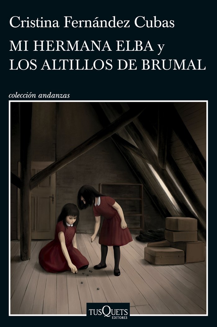MI HERMANA ELBA Y LOS ALTILLOS DE BRUMAL, de CRISTINA FERNANDEZ CUBAS | portada del libro