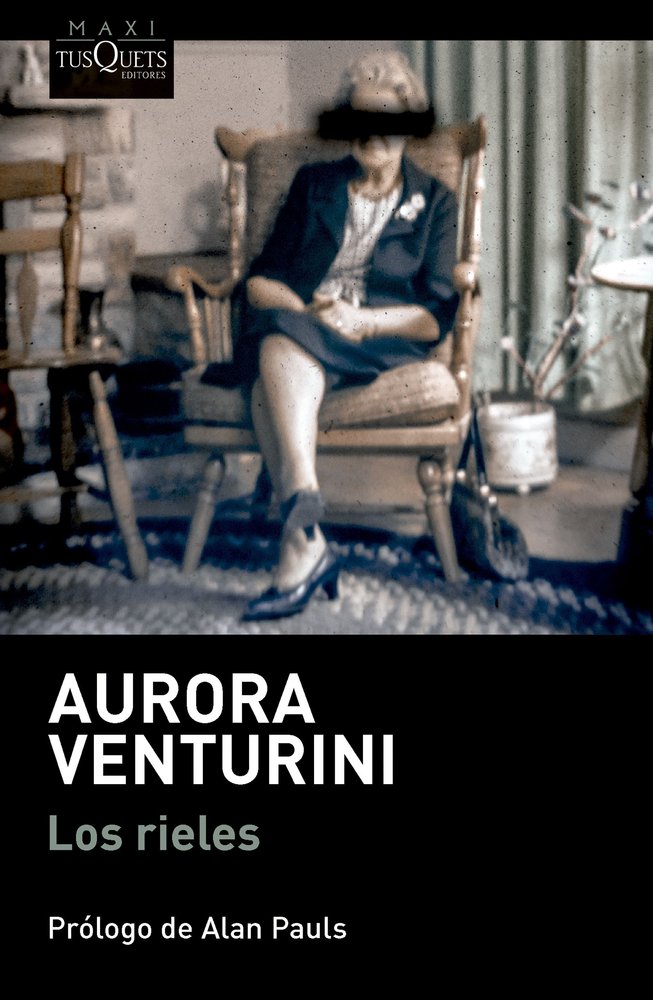 Los rieles, de AURORA VENTURINI | portada del libro